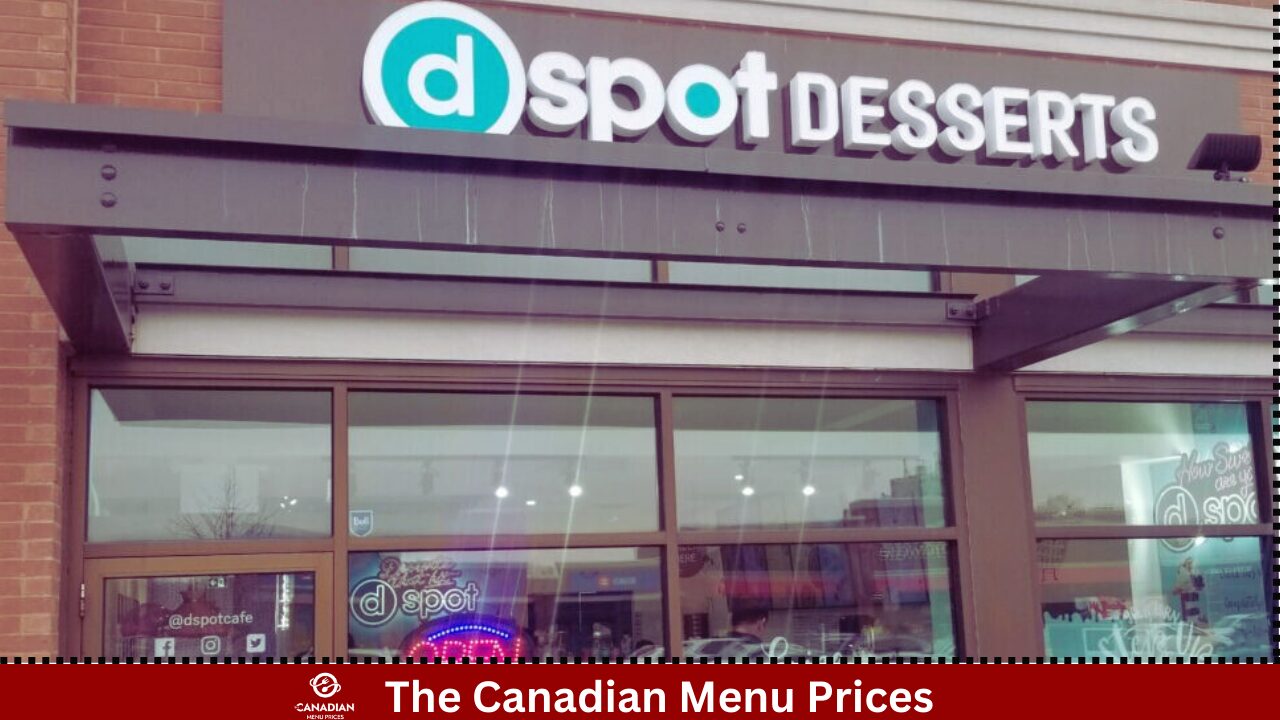 D Spot Dessert Cafe Menu Prices in Canada