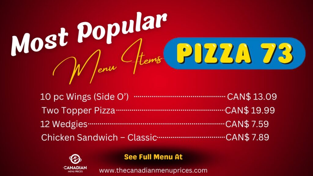 Most Popular Menu Items at pizza 73 Canada