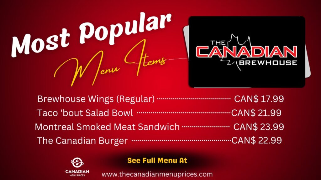 Most Popular Items of Canadian Brewhouse
