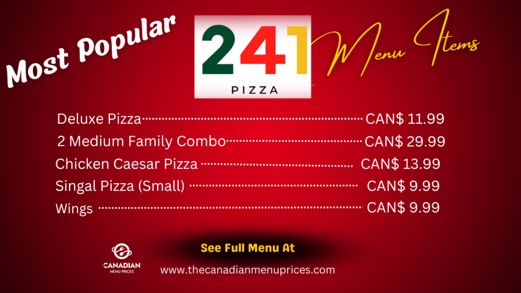 Popular Food Items At 241 Pizza Canada