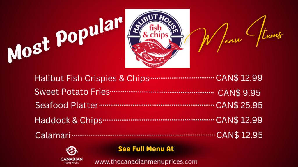 Most Popular Items at Halibut House Canada