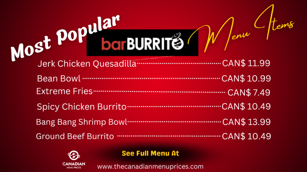 Popular Menu Items At BarBurrito Canada